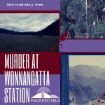True Crime Murder Wonnangatta Station
